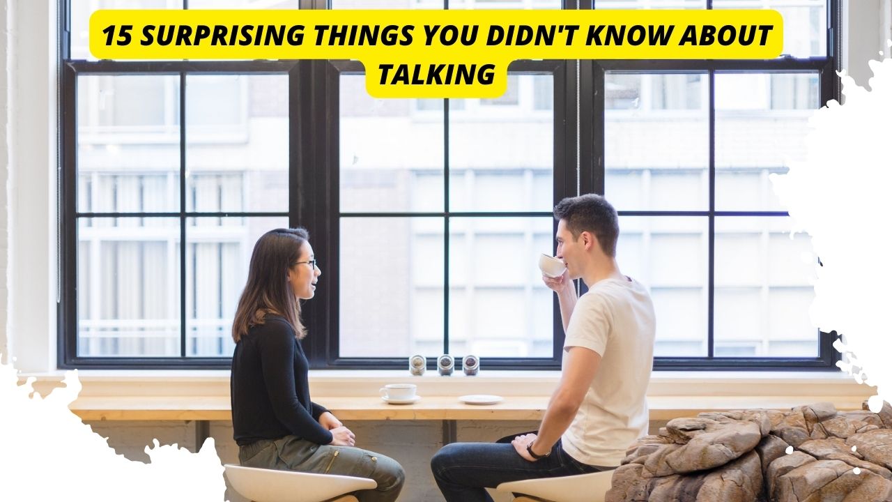 interesting facts about talking